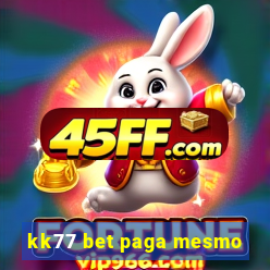 kk77 bet paga mesmo